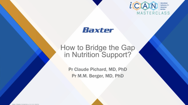 How to bridge the gap in Nutrition support? (Dr. Claude Pichard and Dr. Mette Berger)