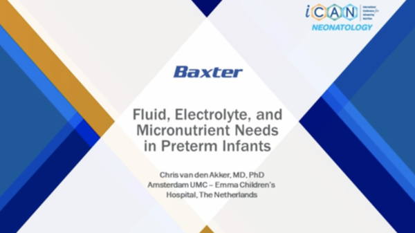 Fluids, electrolyte and micronutrient needs in preterm infants (Dr. Chris van den Akker) 
