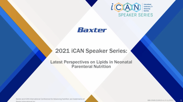 Latest perspectives on lipids in neonatal parenteral Nutrition (Anders Nilsson PhD, Dr. Virgilio Carnielli and Dr. Ann Hellstrom) 